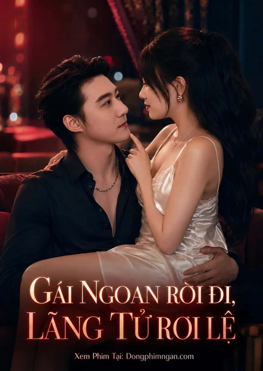 Gái Ngoan Rời Đi, Lãng Tử Rơi Lệ