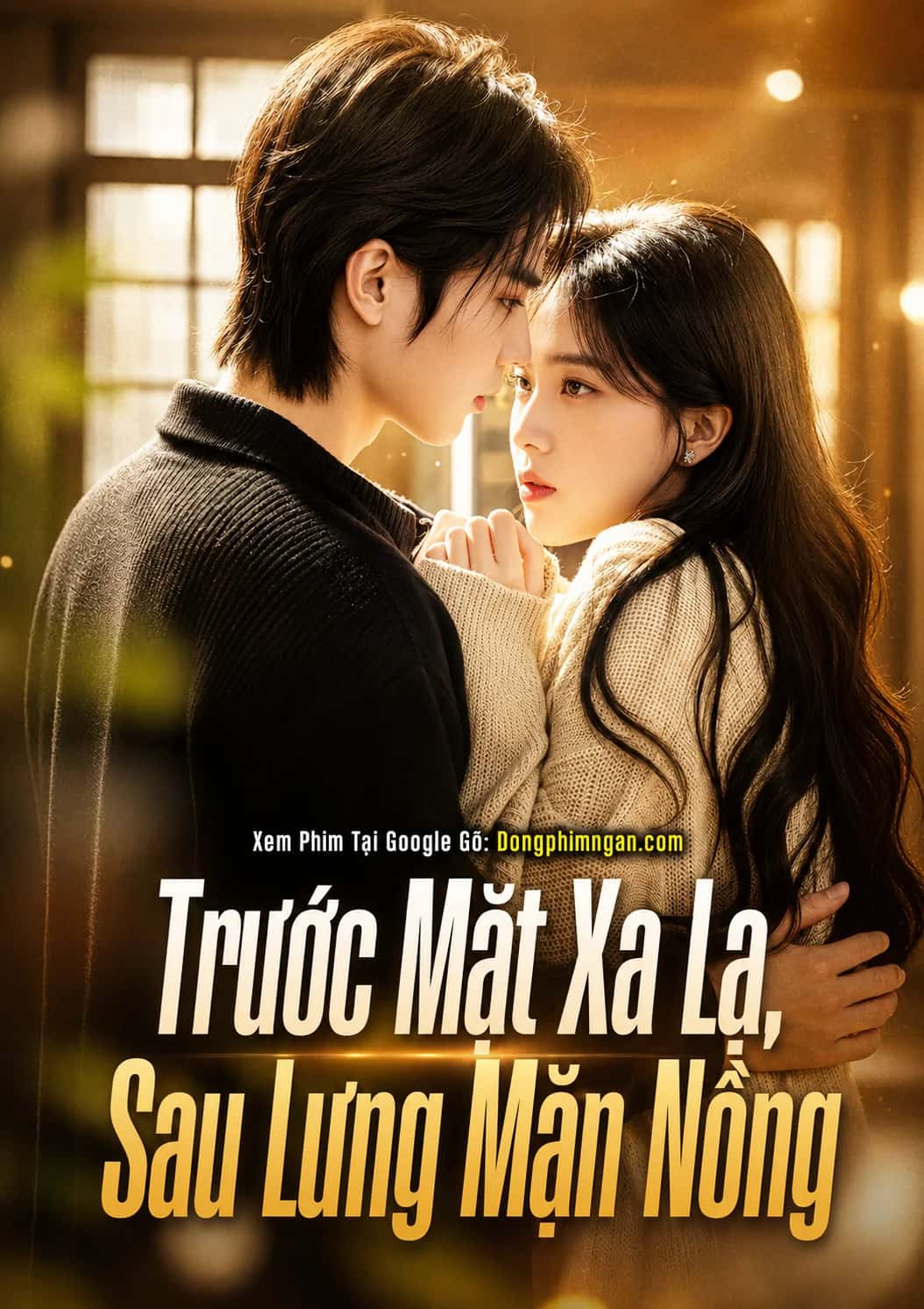 Trước Mặt Xa Lạ, Sau Lưng Mặn Nồng