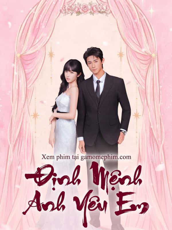 Định Mệnh Anh Yêu Em