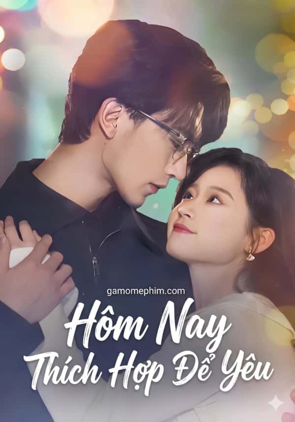 Hôm Nay Thích Hợp Để Yêu