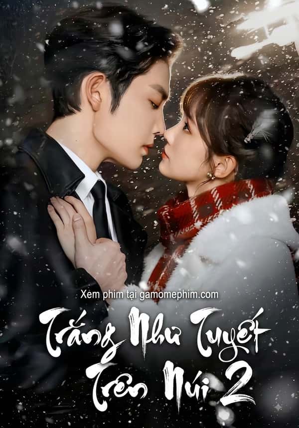 Phần 2 - Trắng Như Tuyết Trên Núi 2