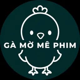 Gà Mờ Mê Phim