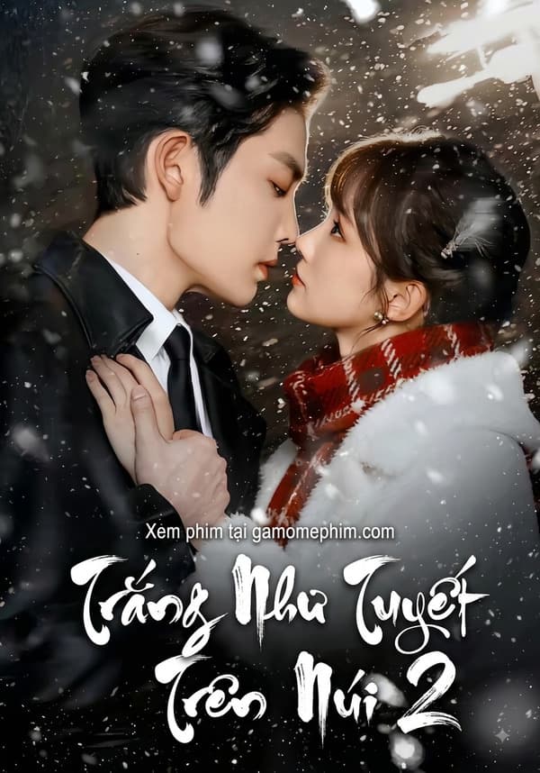 Phần 2 - Trắng Như Tuyết Trên Núi 2
