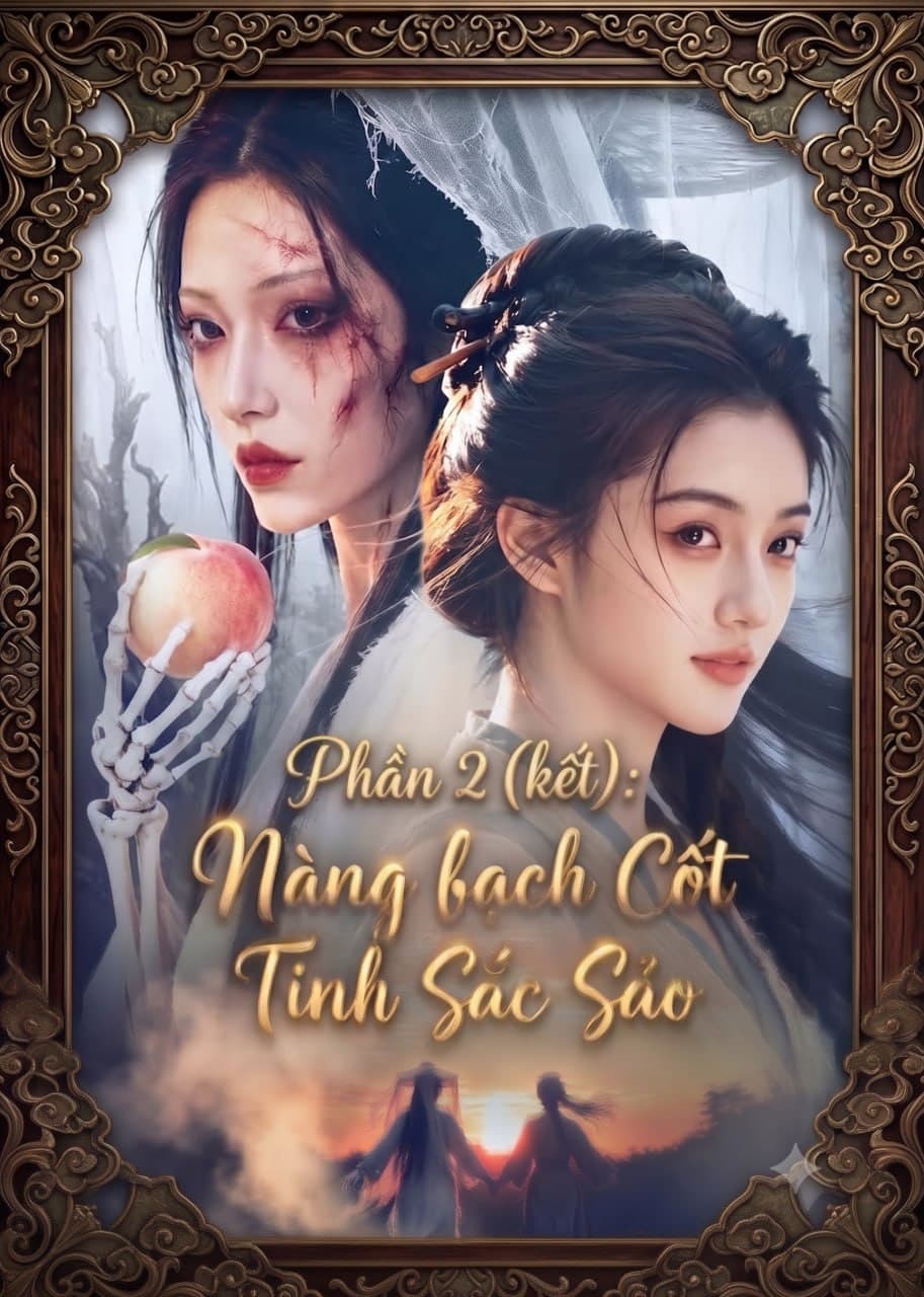 Nàng Bạch Cốt Tinh Sắc Sảo - Phần 2