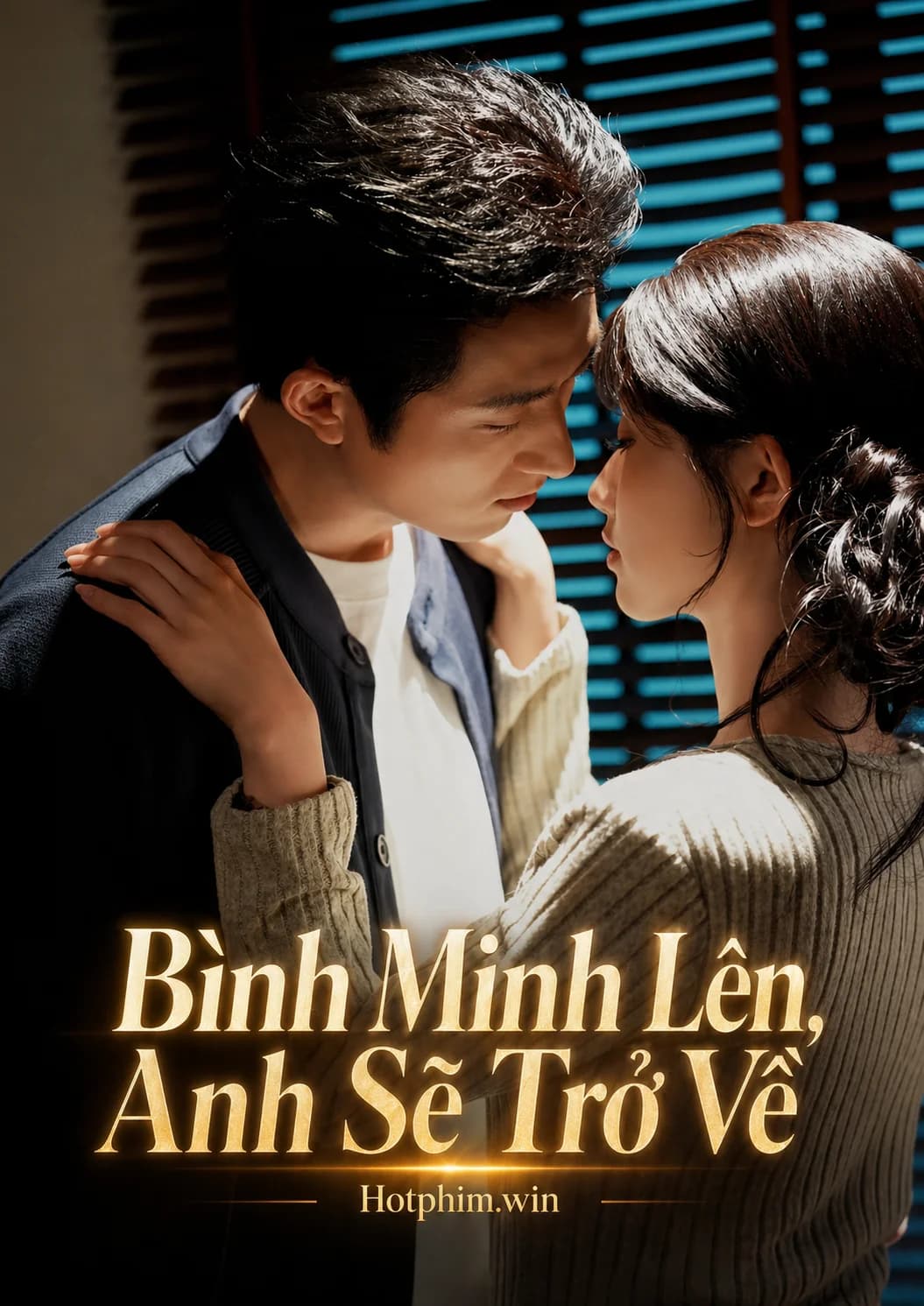 Bình Minh Lên, Anh Sẽ Trở Về