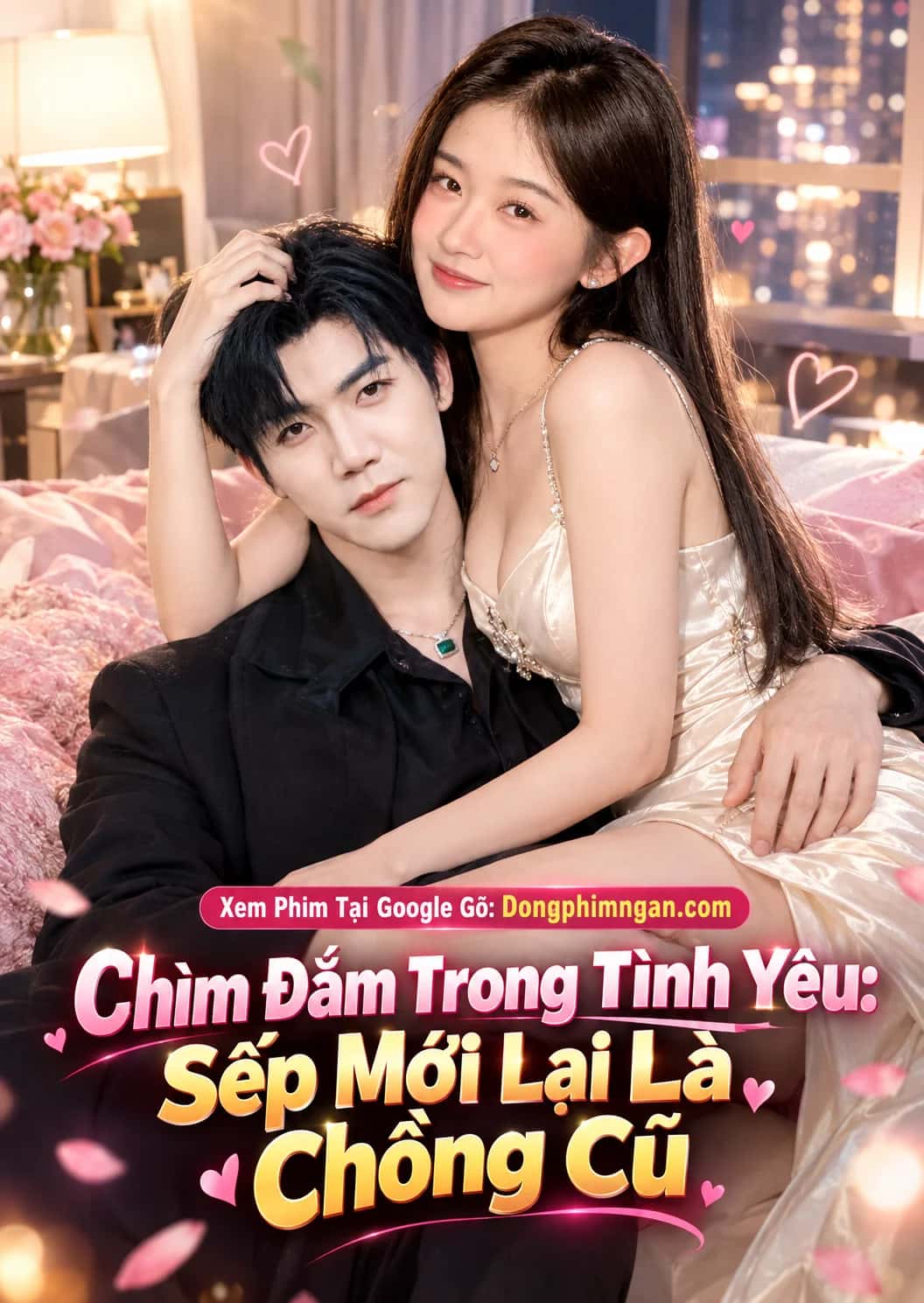 Chìm Đắm Trong Tình Yêu: Sếp Mới Lại Là Chồng Cũ