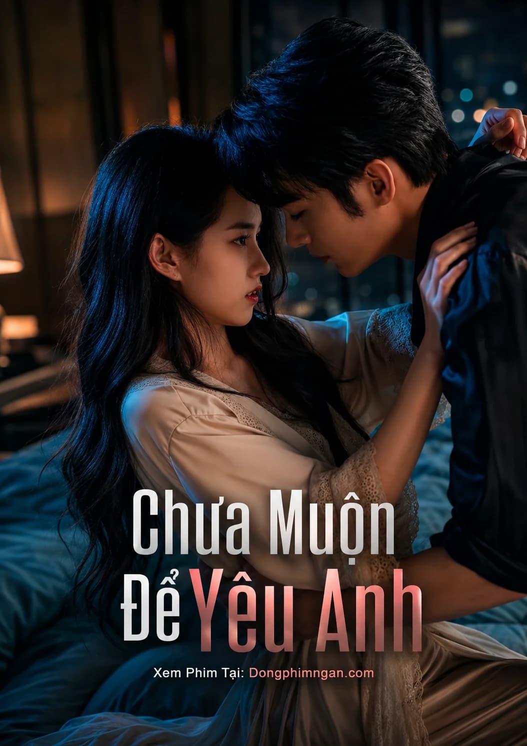 Chưa Muộn Để Yêu Anh
