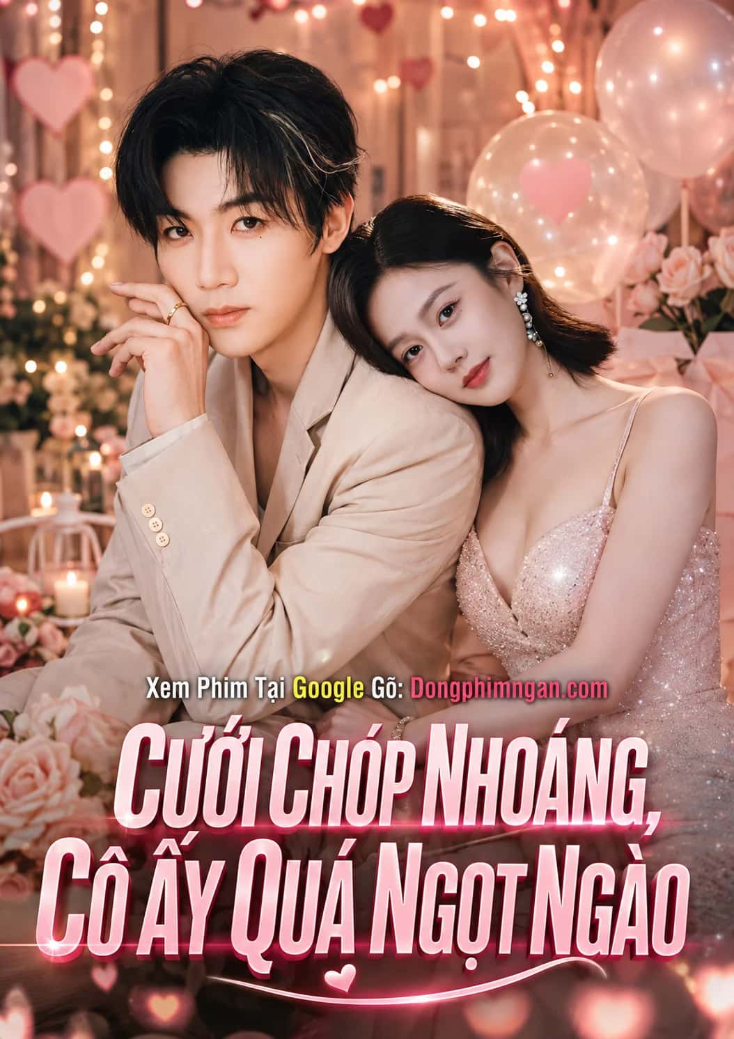 Cưới Chớp Nhoáng, Cô Ấy Quá Ngọt Ngào