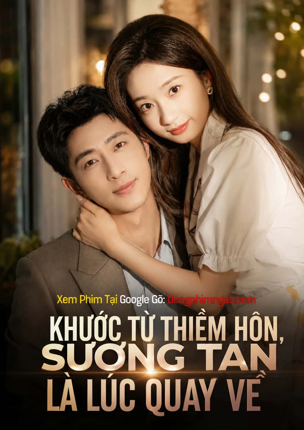 Khước Từ Thiểm Hôn, Sương Tan Là Lúc Quay Về