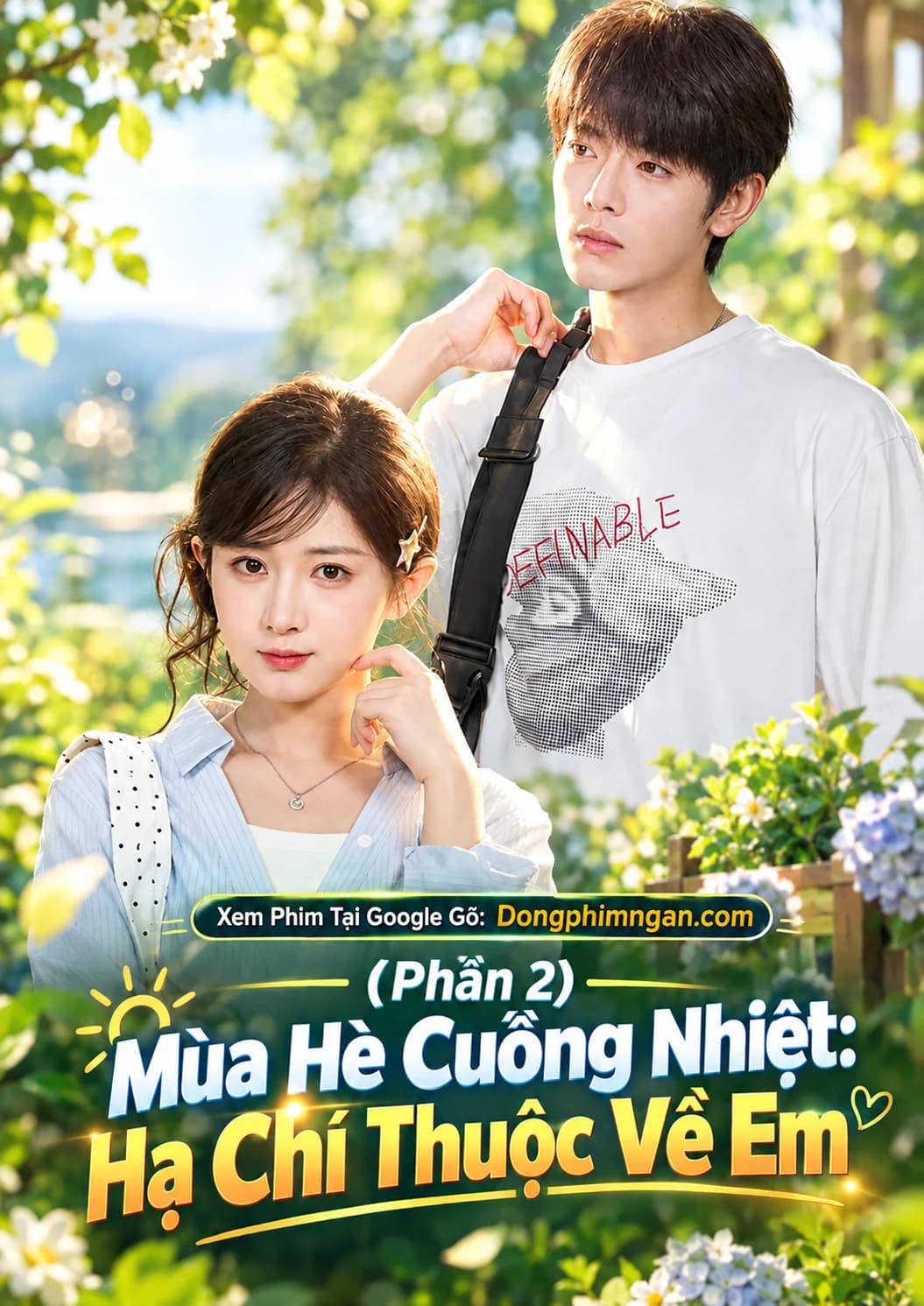 (Phần 2) Mùa Hè Cuồng Nhiệt: Hạ Chí Thuộc Về Em