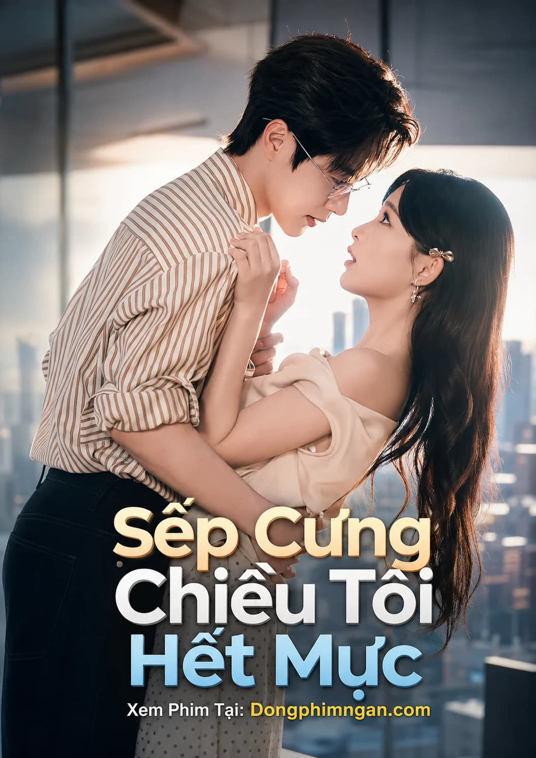 Sếp Cưng Chiều Tôi Hết Mực
