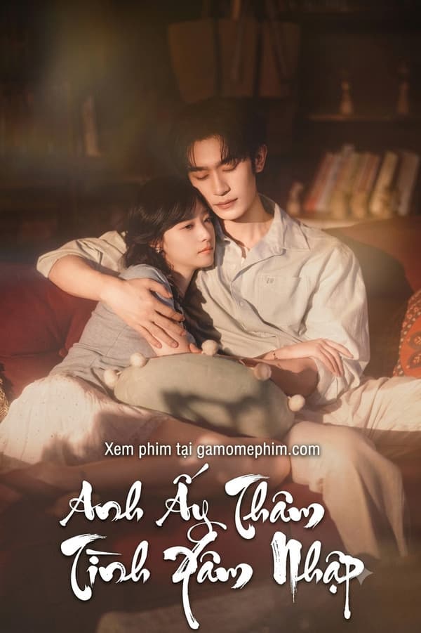 Anh Ấy Thâm Tình Xâm Nhập