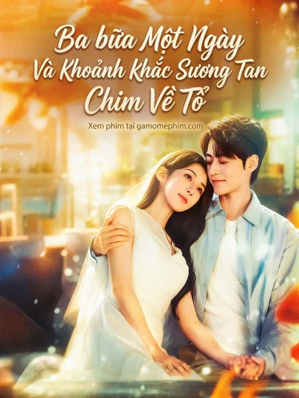 Ba Bữa Một Ngày Và Khoảnh Khắc Sương Tan Chim Về Tổ