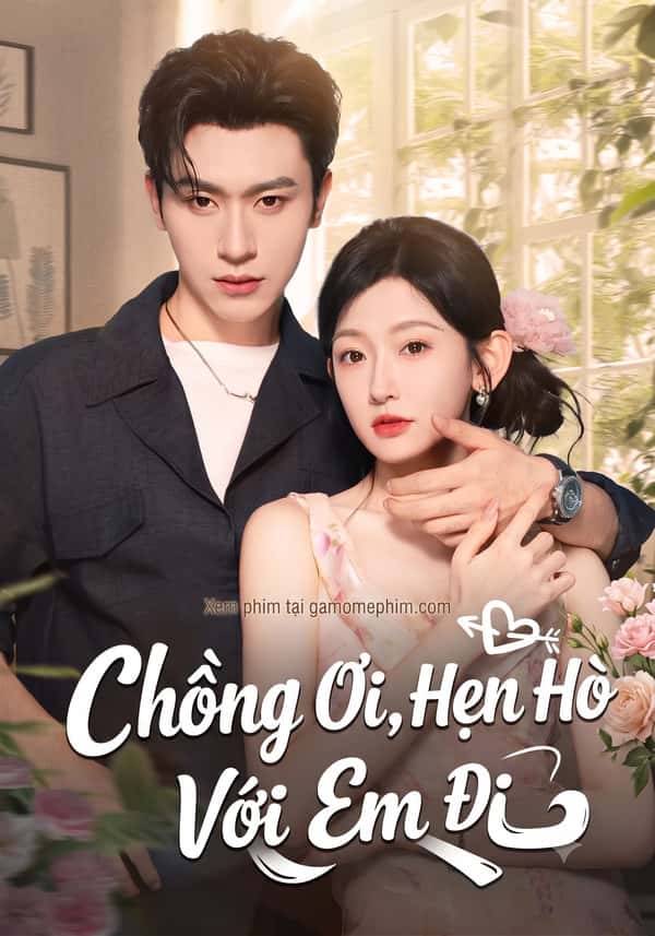 Chồng Ơi Hẹn Hò Với Em Đi
