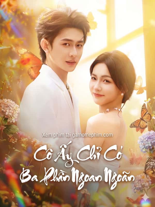 Cô Ấy Chỉ Có Ba Phần Ngoan Ngoãn