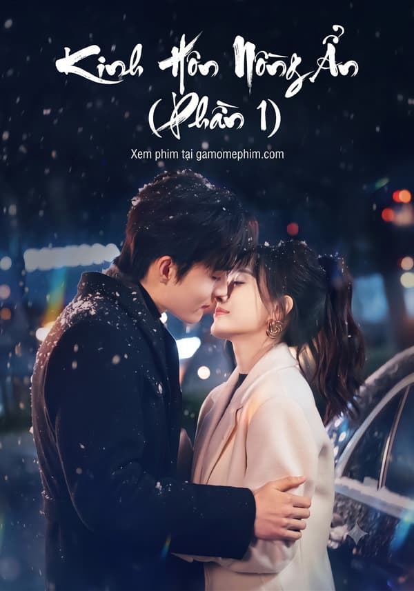 Phần 1 - Kinh Hôn Nồng Ẩn (Phần 1)