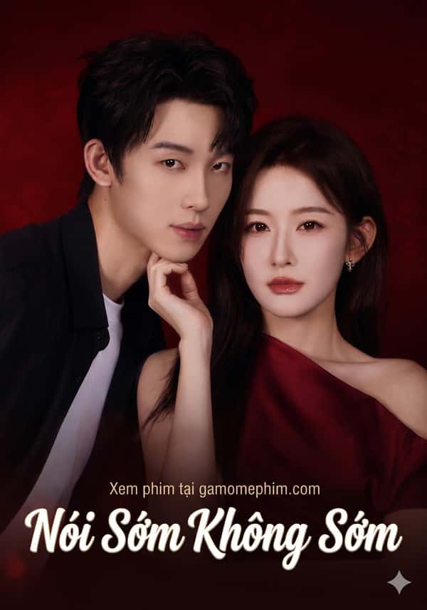 Nói Sớm Không Sớm