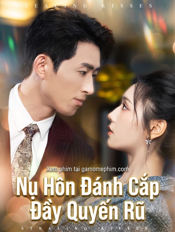 Nụ Hôn Đánh Cắp Đầy Quyến Rũ