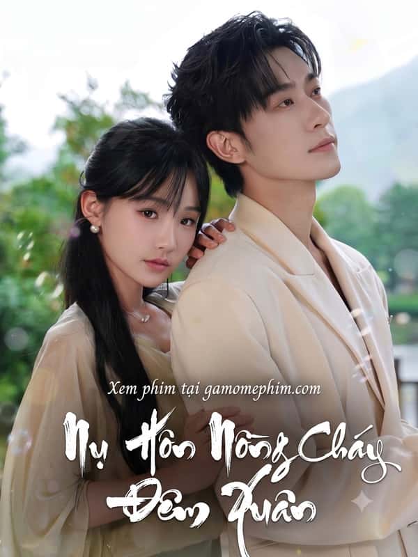 Nụ Hôn Nồng Cháy Đêm Xuân