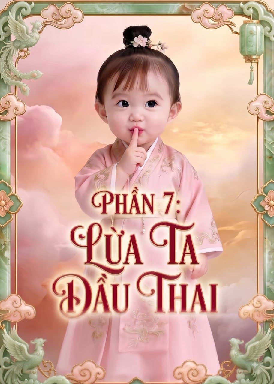 LỪA TA ĐẦU THAI - Phần 7