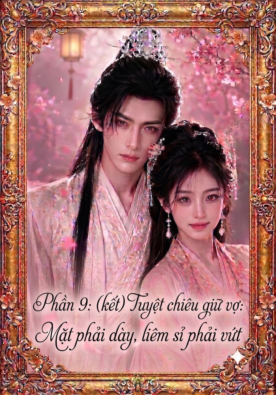 Tuyệt chiêu giữ vợ: Mặt phải dày, liêm sỉ phải vứt