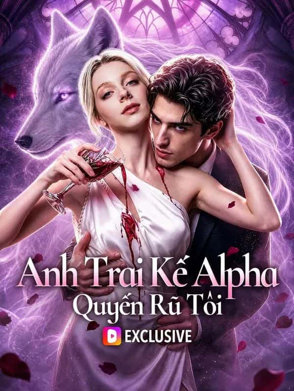 Anh Trai Kế Alpha Quyến Rũ Tôi(Phiên bản lồng tiếng)
