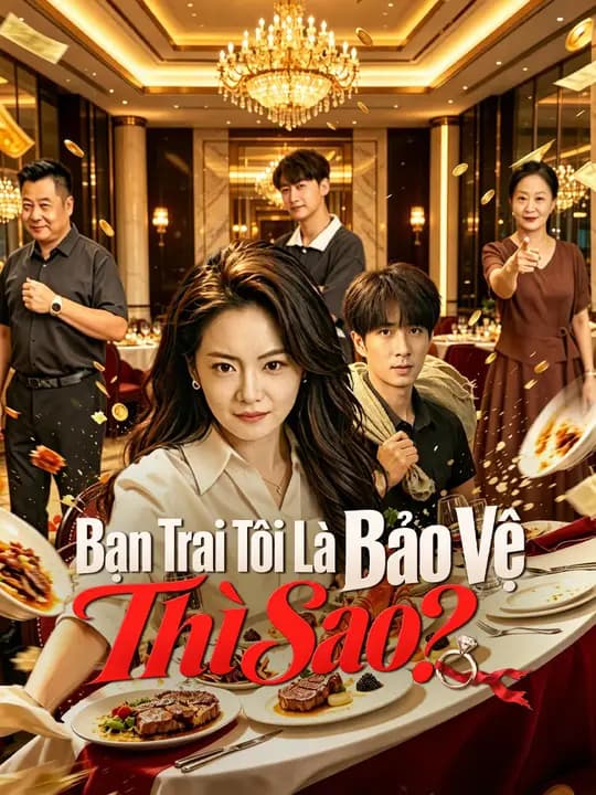 Bạn Trai Tôi Là Bảo Vệ Thì Sao?