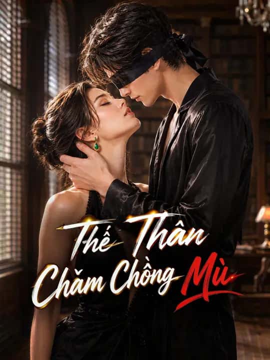 Thế Thân Chăm Chồng Mù