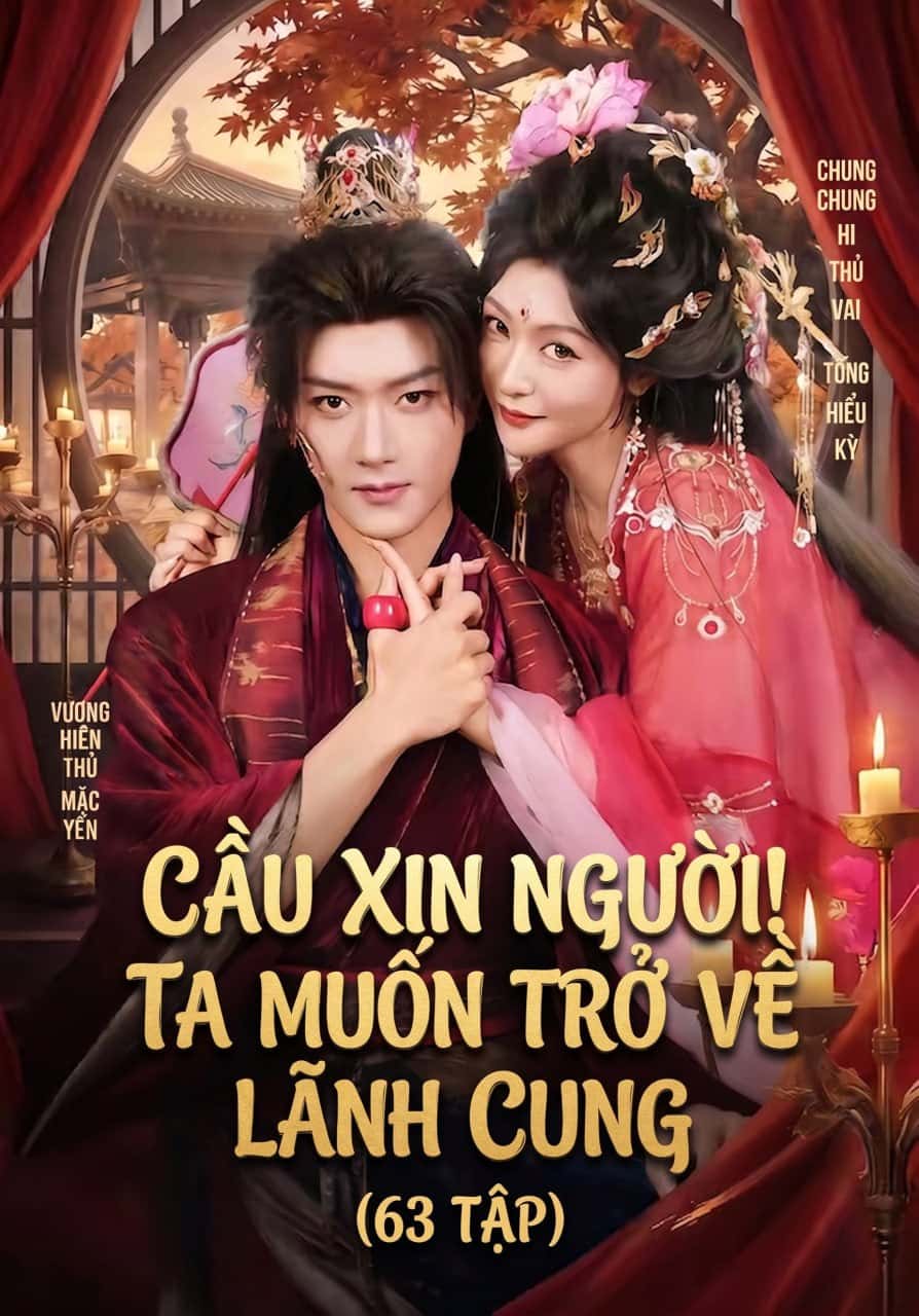 Cầu Xin Người! Ta Muốn Trở Về Lãnh Cung