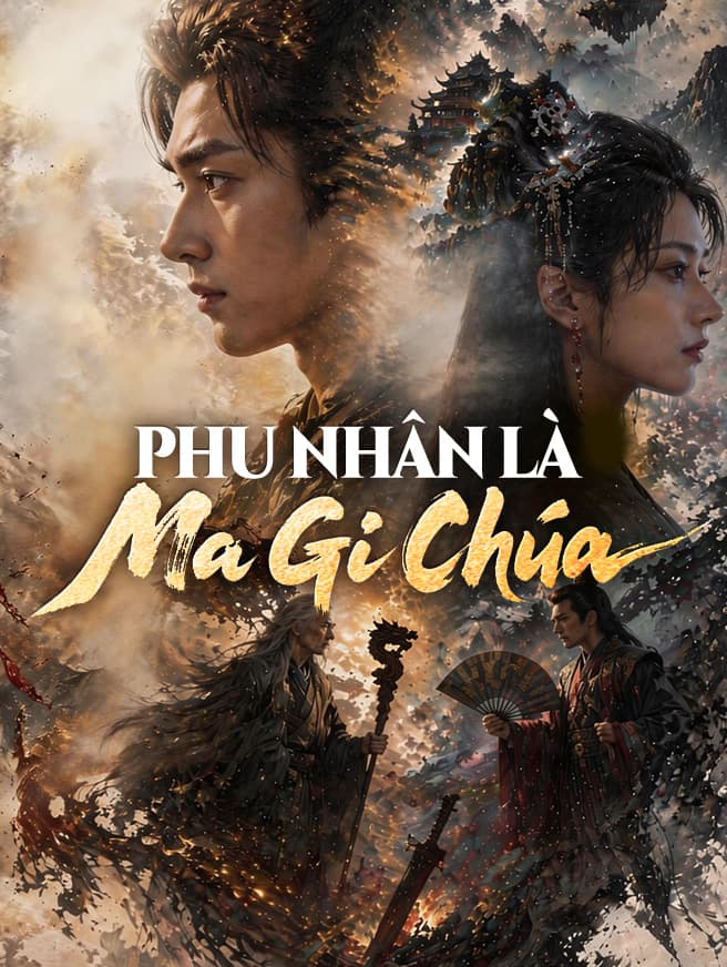 Phu Nhân Là Ma Giáo Chủ - Phần 4