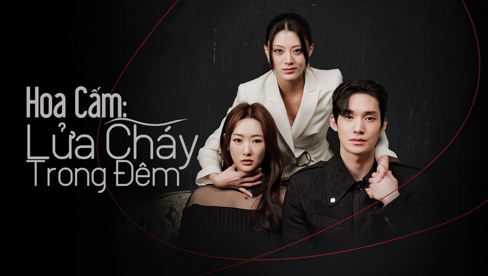 Hoa Cấm: Lửa Cháy Trong Đêm - Phần 1